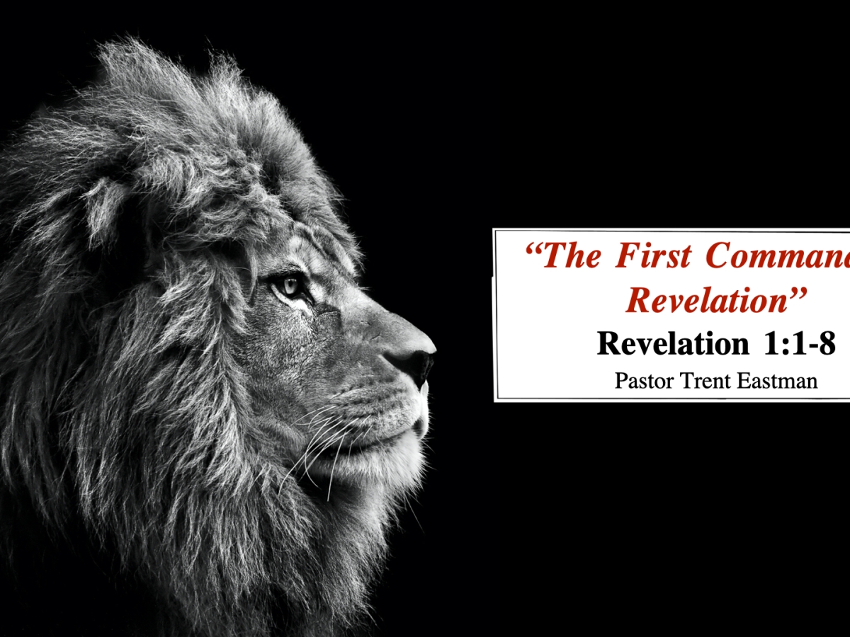 The First Command of Revelation (Revelation 1:1-8)